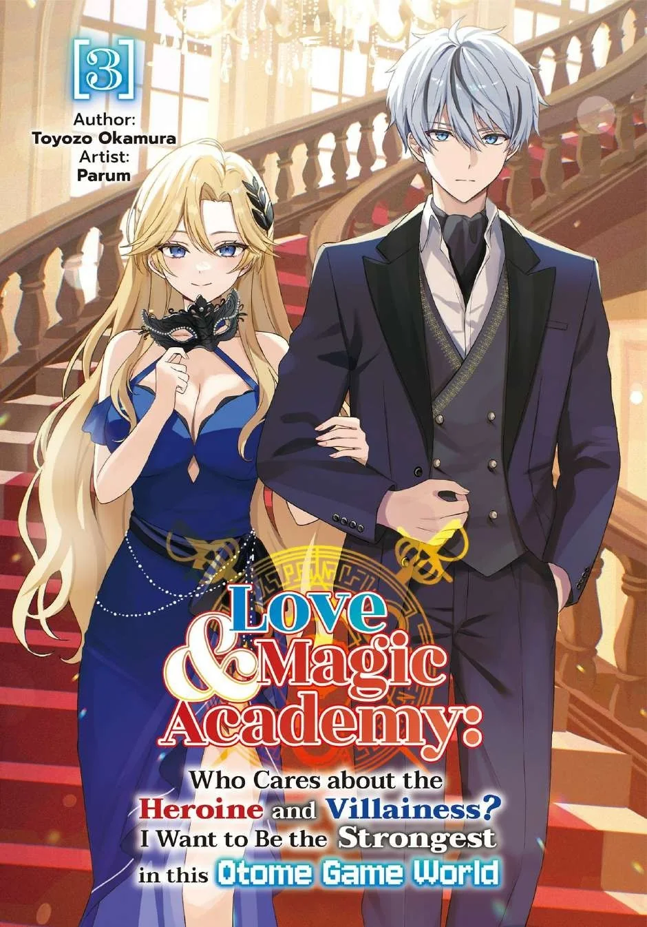 Capa de Love & Magic Academy: Who Cares about the Heroine and Villainess? I Want to Be the Strongest in this Otome Game World