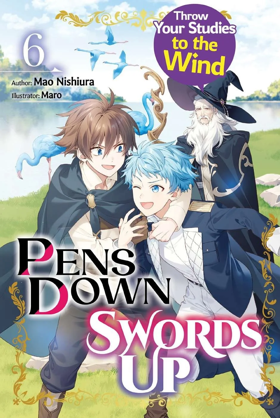 Pens Down, Swords Up Throw Your Studies to the Wind